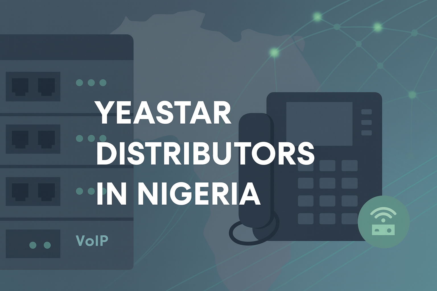 Yeastar distributors in Nigeria